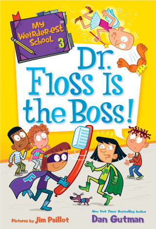 Cover image: My Weirder-est School #3: Dr. Floss Is the Boss! 9780062691071
