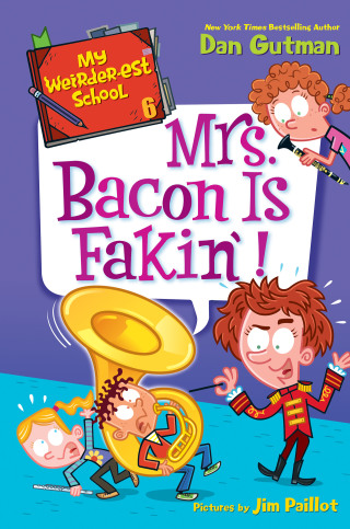 Cover image: My Weirder-est School #6: Mrs. Bacon Is Fakin'! 9780062691163