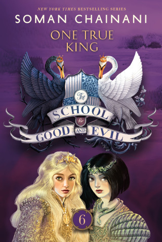 Cover image: The School for Good and Evil #6: One True King 9780062695222