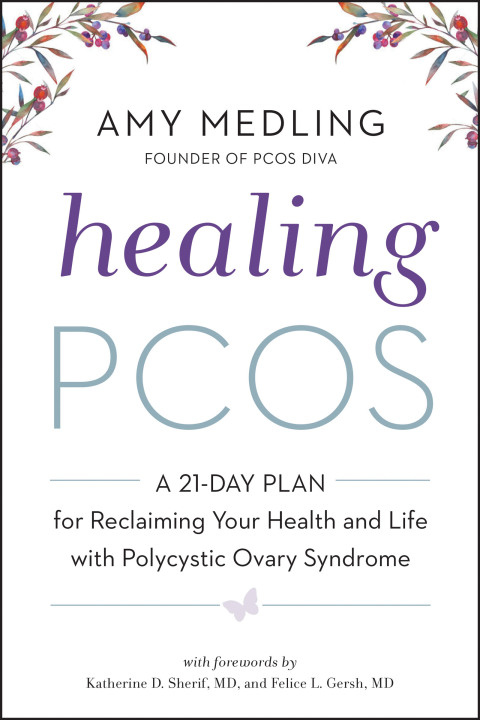 Healing PCOS: A 21-Day Plan for Reclaiming Your Health and Life with Polycystic Ovary Syndrome - FULL INSTANT DOWNLOAD | PDF DOCX EPUB
