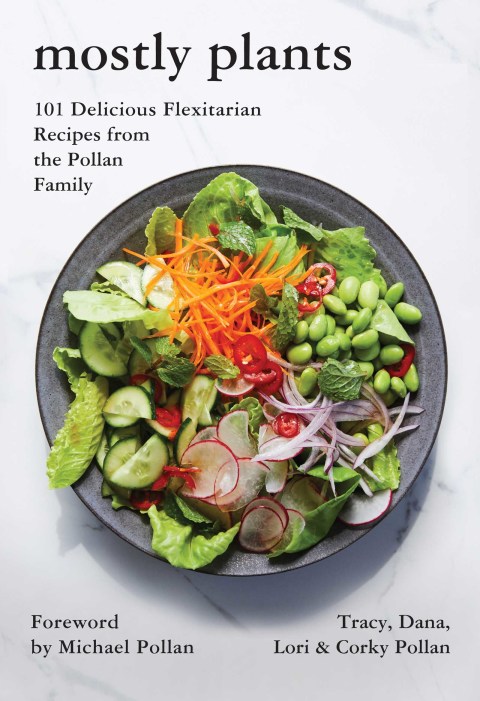 Mostly Plants: 101 Delicious Flexitarian Recipes from the Pollan Family - FULL INSTANT DOWNLOAD | PDF DOCX EPUB