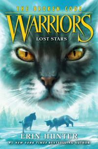 Cover image: Warriors: The Broken Code #1: Lost Stars 9780062823533