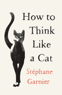 Cover image: How to Think Like a Cat 9780062845016