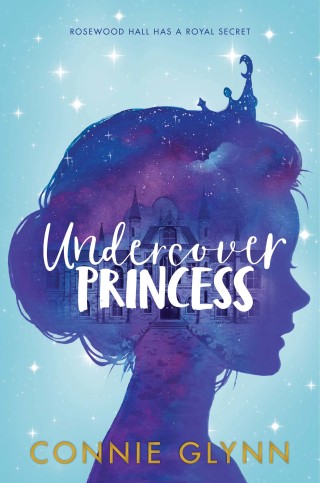 Cover image: The Rosewood Chronicles #1: Undercover Princess 9780062847829