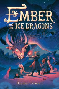 Cover image: Ember and the Ice Dragons 9780062854520