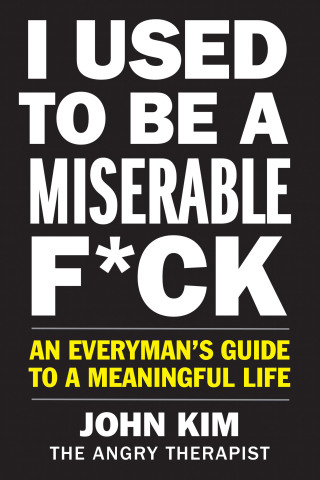 Cover image: I Used to Be a Miserable F*ck 9780062897091
