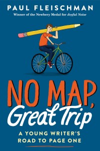 Cover image: No Map, Great Trip: A Young Writer's Road to Page One 9780062857460