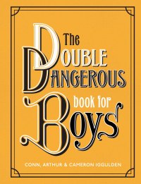 Cover image: The Double Dangerous Book for Boys 9780062857972