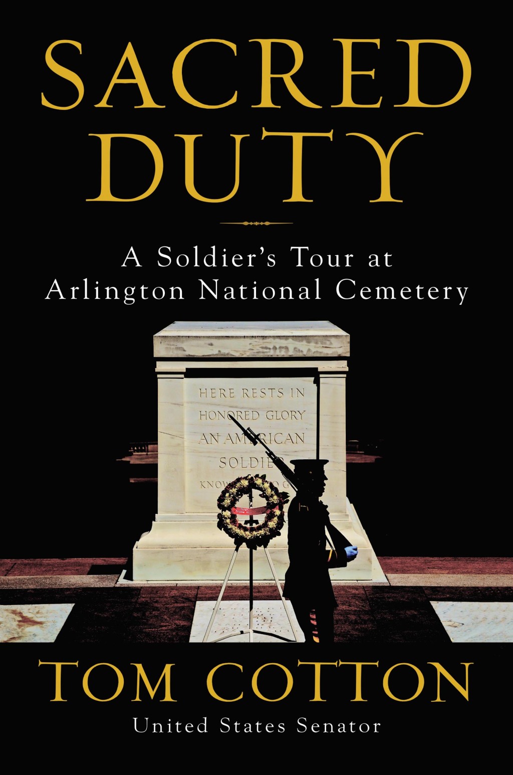 Sacred Duty A Soldier’s Tour at Arlington National Cemetery