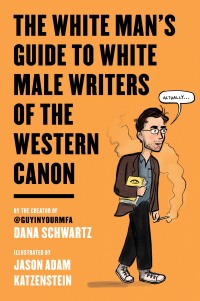 Immagine di copertina: The White Man's Guide to White Male Writers of the Western Canon 9780062867872