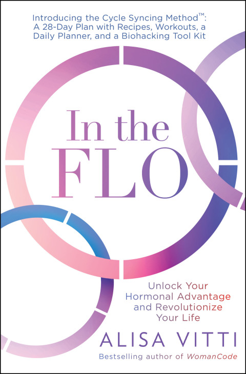In the FLO: Unlock Your Hormonal Advantage and Revolutionize Your Life - FULL INSTANT DOWNLOAD | PDF DOCX EPUB