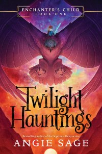 Imagen de portada: Enchanter's Child, Book One: Twilight Hauntings 9780062875150