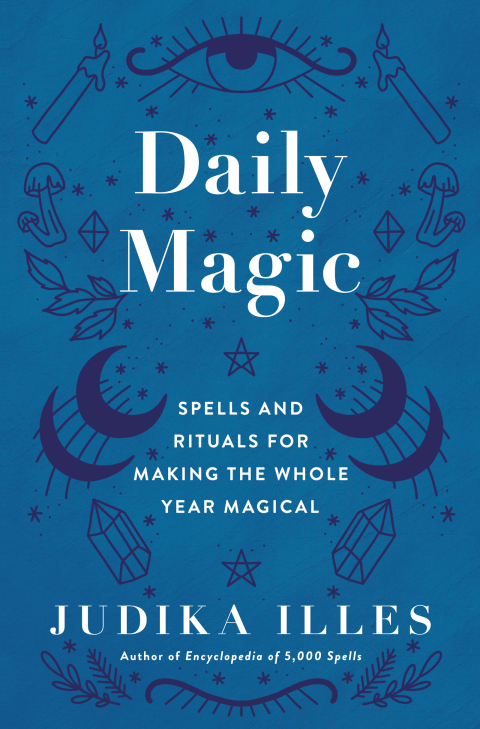 Daily Magic: Spells and Rituals for Making the Whole Year Magical - FULL INSTANT DOWNLOAD | PDF DOCX EPUB