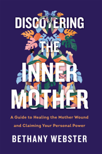 Cover image: Discovering the Inner Mother 9780062884442