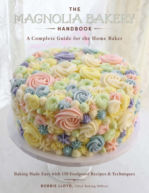 The Magnolia Bakery Handbook: A Complete Guide for the Home Baker - FULL INSTANT DOWNLOAD | PDF DOCX EPUB