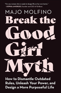 صورة الغلاف: Break the Good Girl Myth 9780062894069