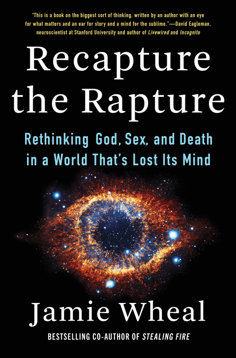 Recapture the Rapture : Rethinking God, Sex, and Death in a World That's Lost Its Mind - FULL INSTANT DOWNLOAD | PDF DOCX EPUB