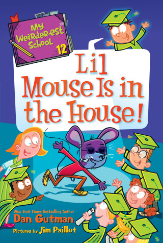 Cover image: My Weirder-est School #12: Lil Mouse Is in the House! 9780062910882