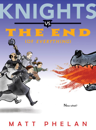Cover image: Knights vs. the End (of Everything) 9780062910981