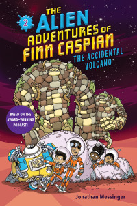 Cover image: The Alien Adventures of Finn Caspian #2: The Accidental Volcano 9780062932174