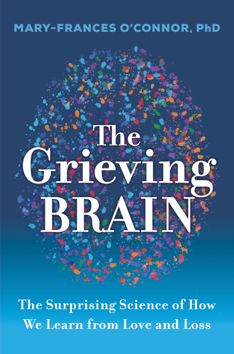 The Grieving Brain : The Surprising Science of How We Learn from Love and Loss - FULL INSTANT DOWNLOAD | PDF DOCX EPUB