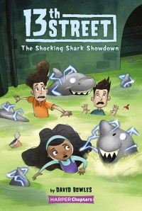 Cover image: 13th Street #4: The Shocking Shark Showdown 9780062947888