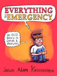 Cover image: Everything Is an Emergency 9780062950079