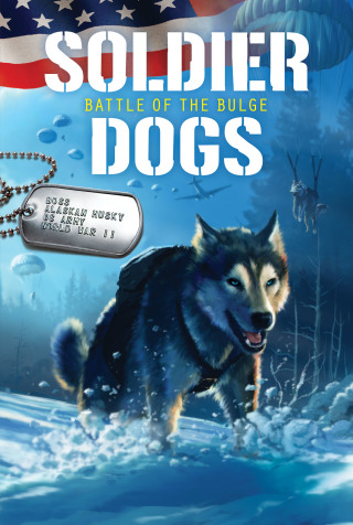Cover image: Soldier Dogs #5: Battle of the Bulge 9780062957948