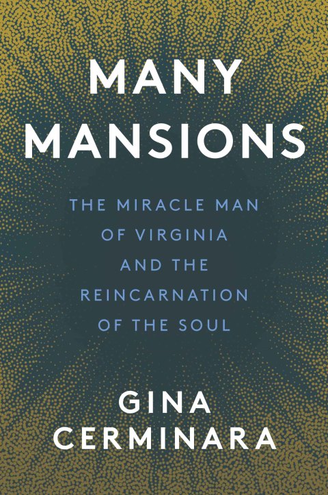 Many Mansions: Many Mansions by Gina Cerminara, The Miracle Man of Virginia and the Reincarnation of the Soul - FULL INSTANT DOWNLOAD | PDF DOCX EPUB