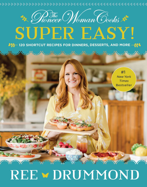 The Pioneer Woman Cooks—Super Easy!: 120 Shortcut Recipes for Dinners, Desserts, and More - FULL INSTANT DOWNLOAD | PDF DOCX EPUB