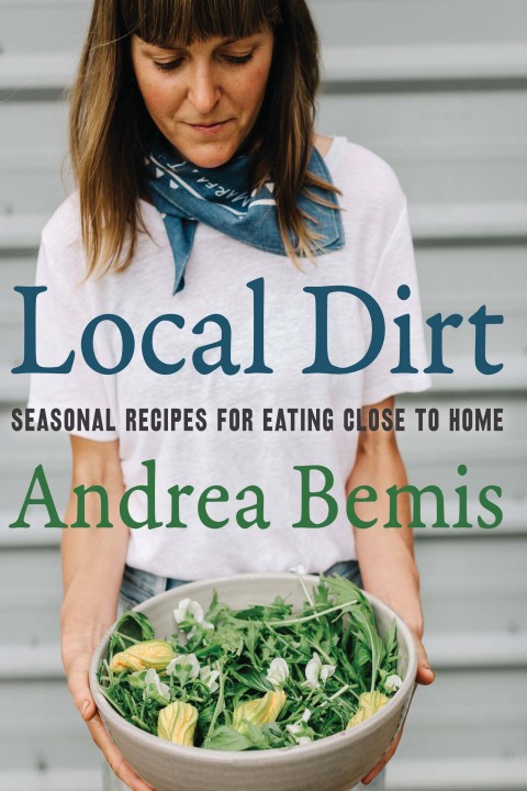 Local Dirt: Seasonal Recipes for Eating Close to Home - FULL INSTANT DOWNLOAD | PDF DOCX EPUB