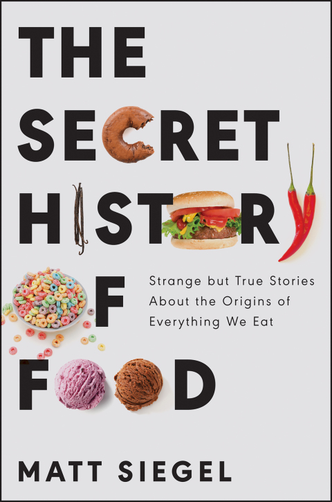 The Secret History of Food: Strange but True Stories About the Origins of Everything We Eat - FULL INSTANT DOWNLOAD | PDF DOCX EPUB