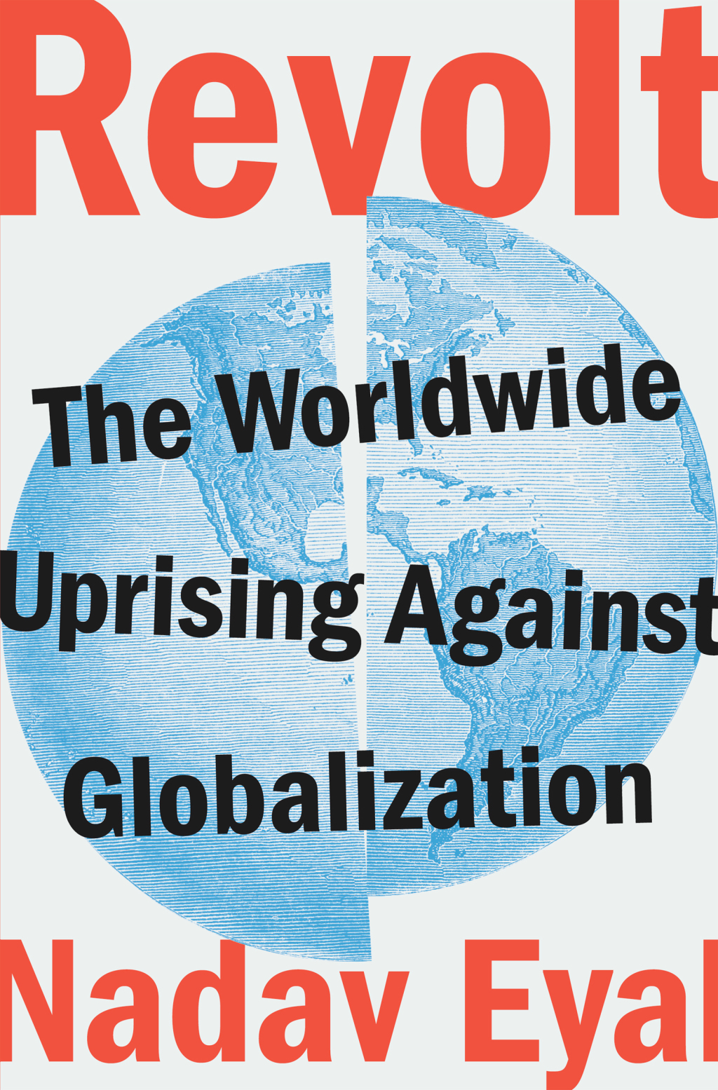Revolt The Worldwide Uprising Against Globalization