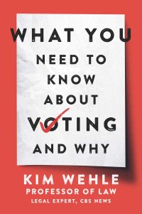 Cover image: What You Need to Know About Voting--and Why 9780062974785