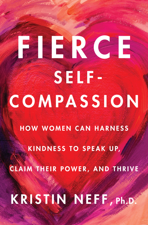 Fierce Self-Compassion: How Women Can Harness Kindness to Speak Up, Claim Their Power, and Thrive - FULL INSTANT DOWNLOAD | PDF DOCX EPUB