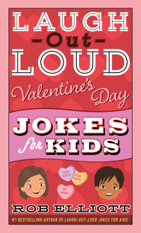 Cover image: Laugh-Out-Loud Valentine's Day Jokes for Kids 9780062991867