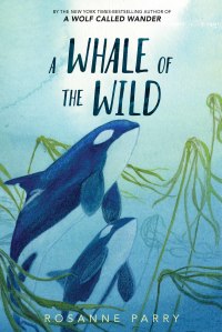 Cover image: A Whale of the Wild 9780062995933