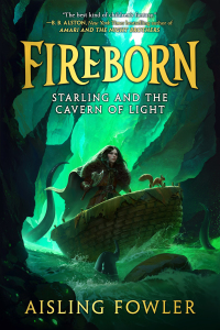 Cover image: Fireborn: Starling and the Cavern of Light 9780062996770