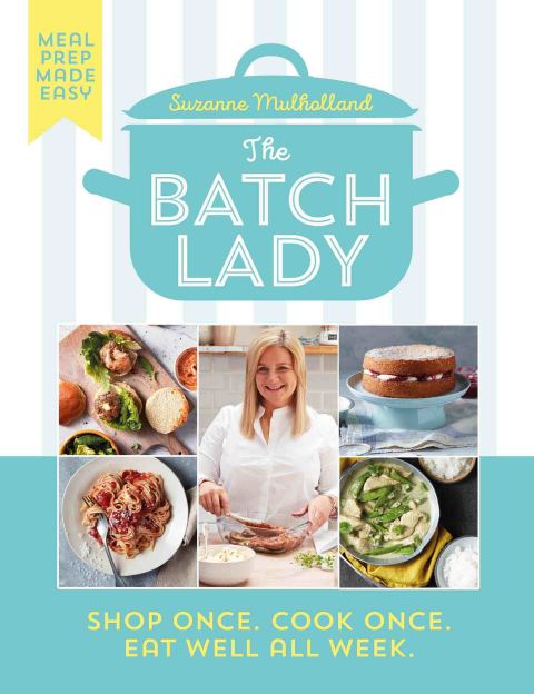 The Batch Lady : Shop Once. Cook Once. Eat Well All Week. - FULL INSTANT DOWNLOAD | PDF DOCX EPUB