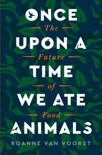 Cover image: Once Upon a Time We Ate Animals 9780063005891