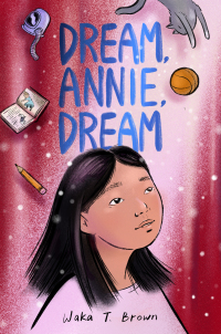 Cover image: Dream, Annie, Dream 9780063017177