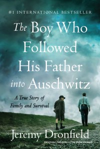 Cover image: The Boy Who Followed His Father into Auschwitz 9780063019294