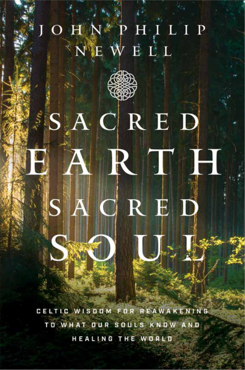 Sacred Earth, Sacred Soul : Celtic Wisdom for Reawakening to What Our Souls Know and Healing the World - FULL INSTANT DOWNLOAD | PDF DOCX EPUB