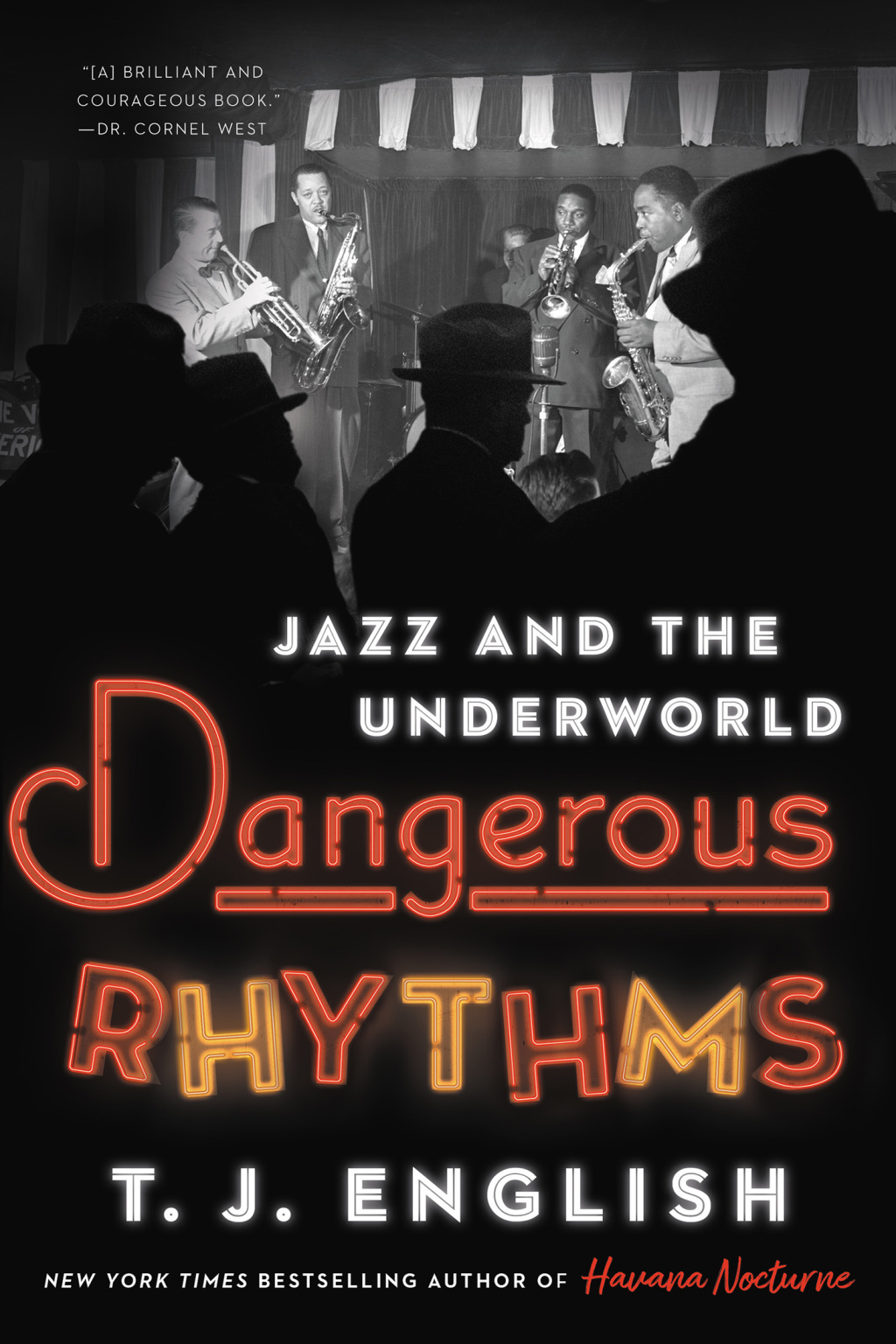 Dangerous Rhythms Jazz and the Underworld