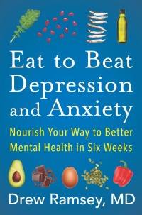 Cover image: Eat to Beat Depression and Anxiety 9780063031715