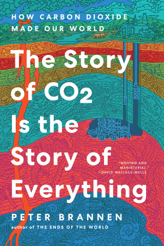 Cover image: The Story of CO2 Is the Story of Everything 9780063036987