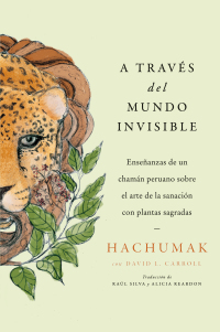 Cover image: Journeying Through the Invisible \ A través del mundo invisible (Sp.) 9780063041837