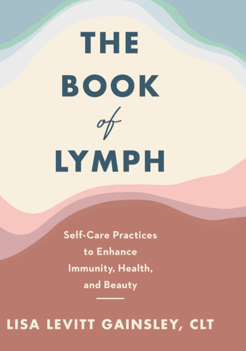 The Book of Lymph: Self-Care Practices to Enhance Immunity, Health, and Beauty - FULL INSTANT DOWNLOAD | PDF DOCX EPUB