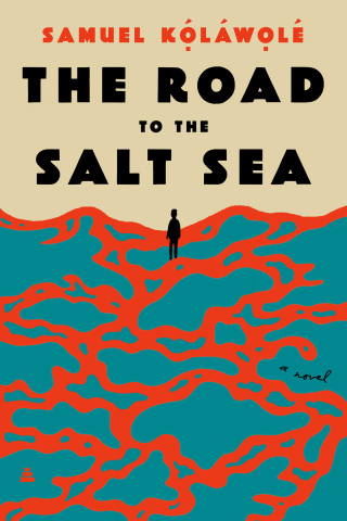 Cover image: The Road to the Salt Sea 9780063050860