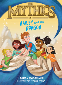 Cover image: The Mythics #2: Hailey and the Dragon 9780063058934